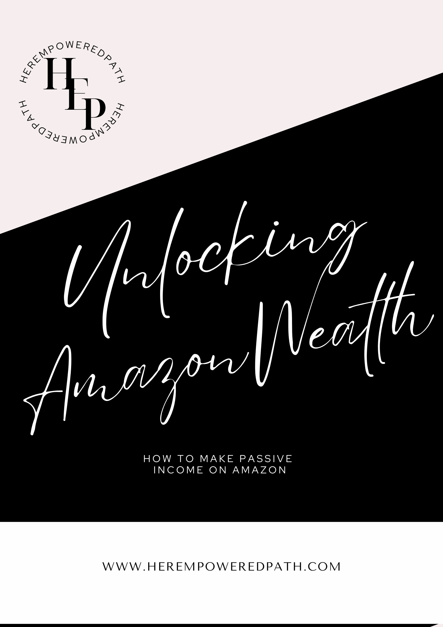 Unlocking Amazon Wealth:  How to Make Passive Income on Amazon (Digital Product)