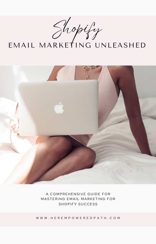 Shopify Email Marketing Unleashed: A Comprehensive Guide for Mastering Email Marketing for Shopify Success (Digital Product)