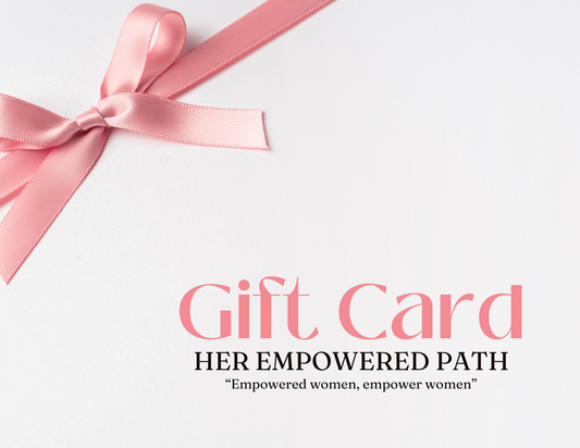 Her Empowered Path Gift Card (Digital Product)